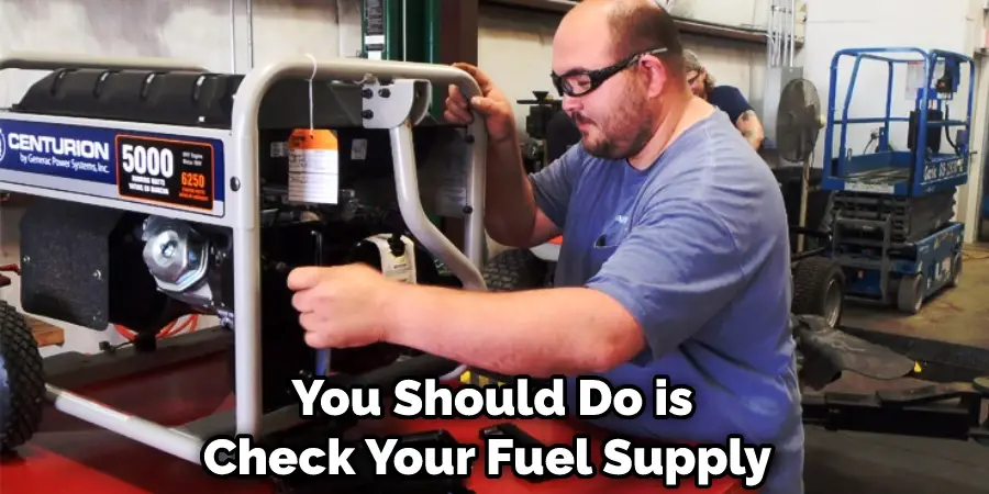 You Should Do is Check Your Fuel Supply 