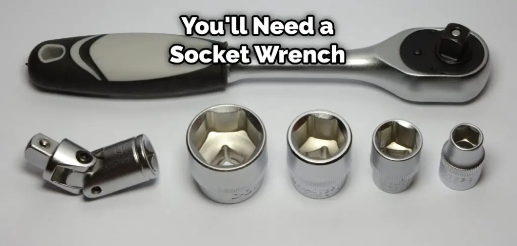 You'll Need a Socket Wrench