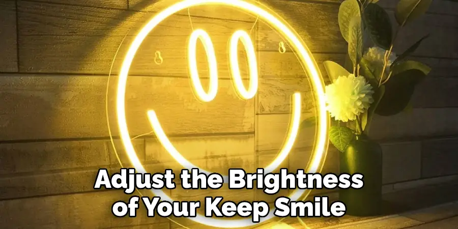 Adjust the Brightness of Your Keep Smile