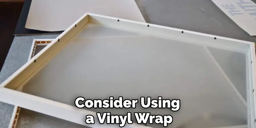 Consider Using a Vinyl Wrap