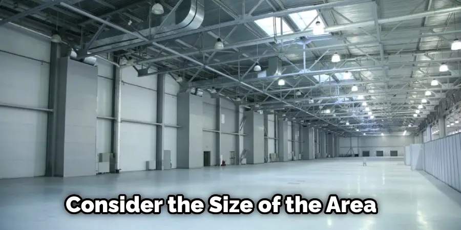 Consider the Size of the Area