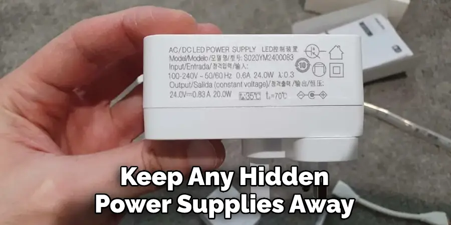 Keep Any Hidden Power Supplies Away