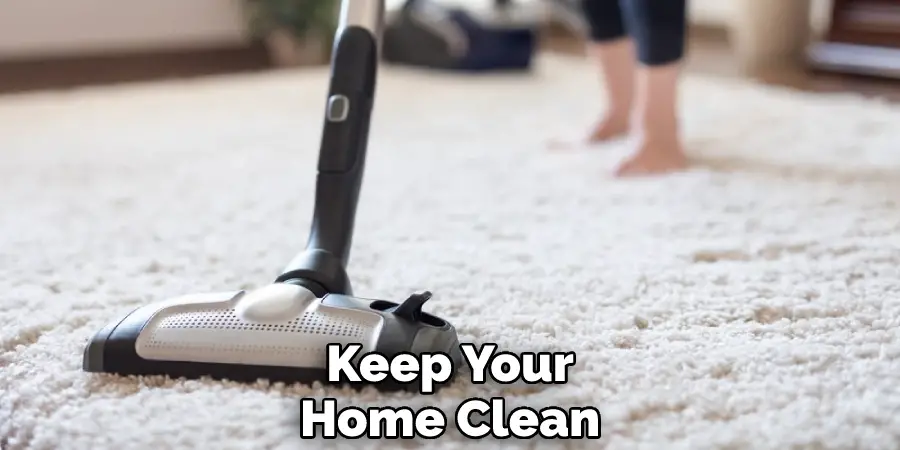 Keep Your Home Clean