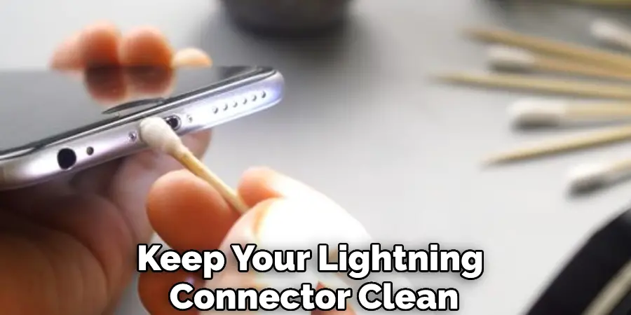 Keep Your Lightning Connector Clean