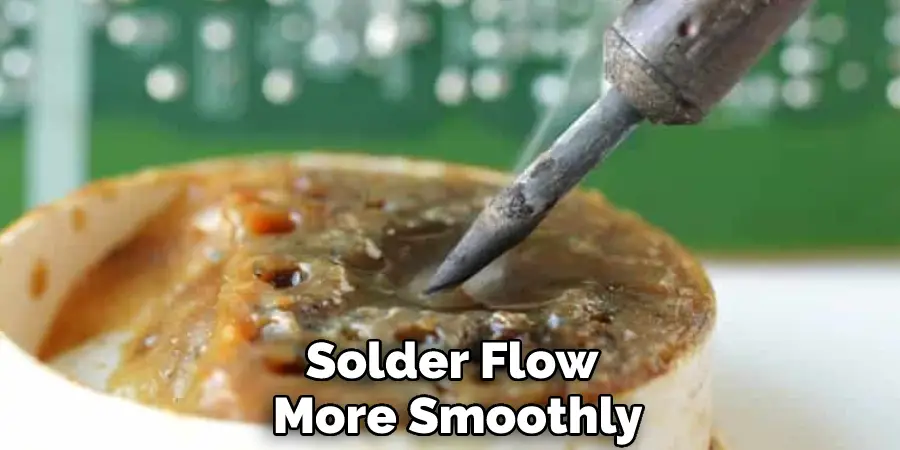 Solder Flow More Smoothly