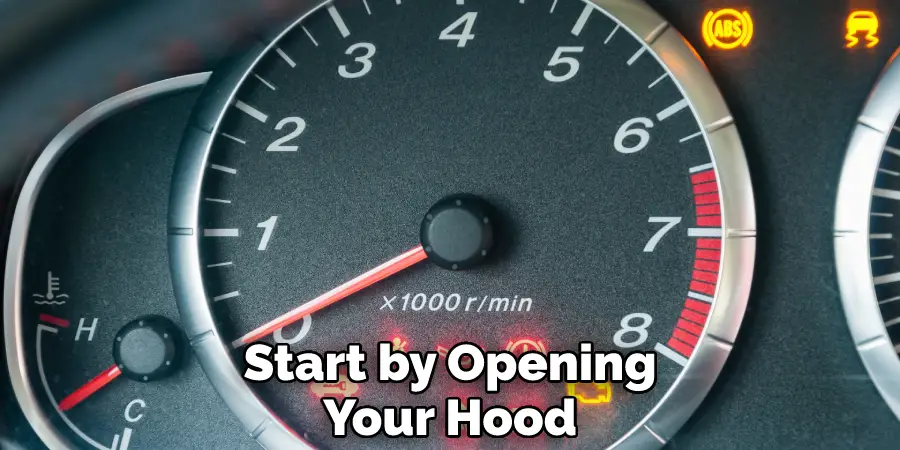 Start by Opening Your Hood