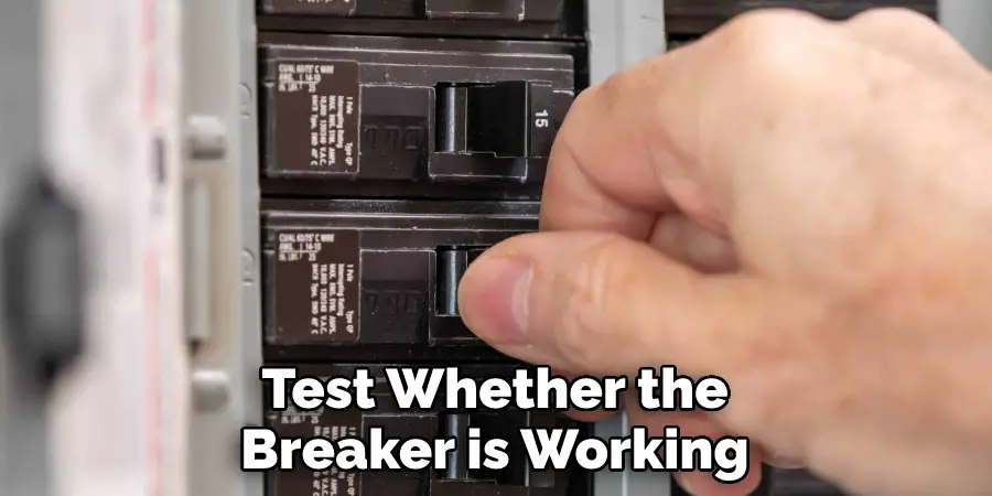 Test Whether the Breaker is Working