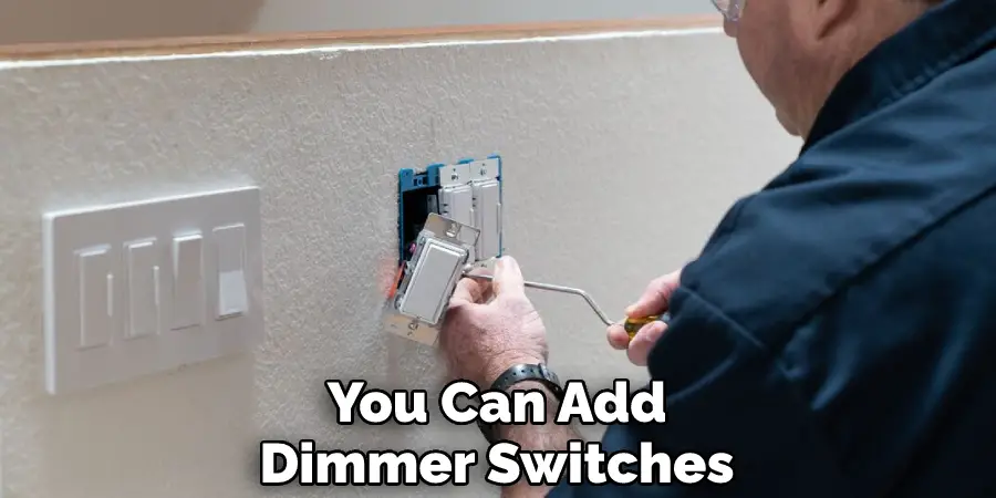 You Can Add Dimmer Switches