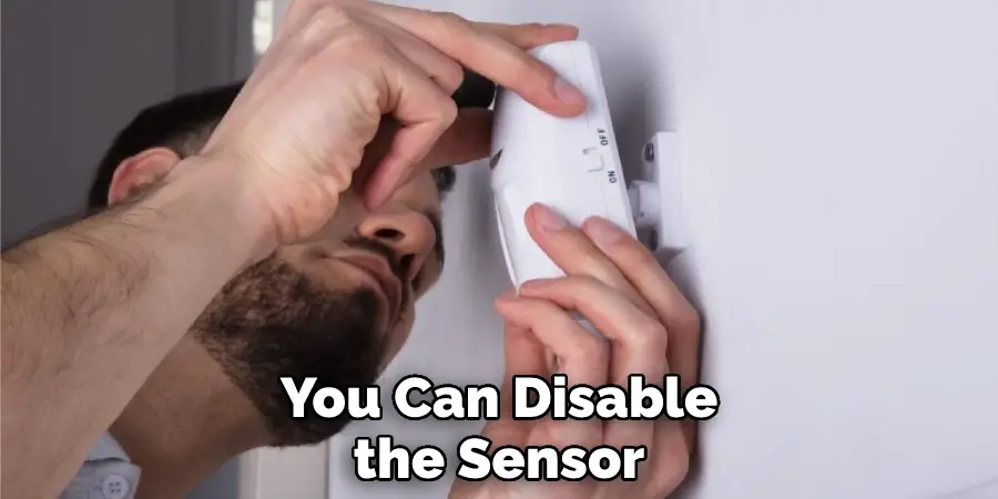 You Can Disable the Sensor