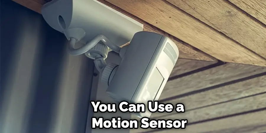 You Can Use a Motion Sensor