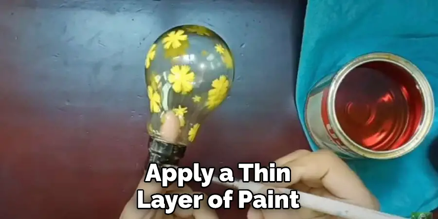 Apply a Thin Layer of Paint