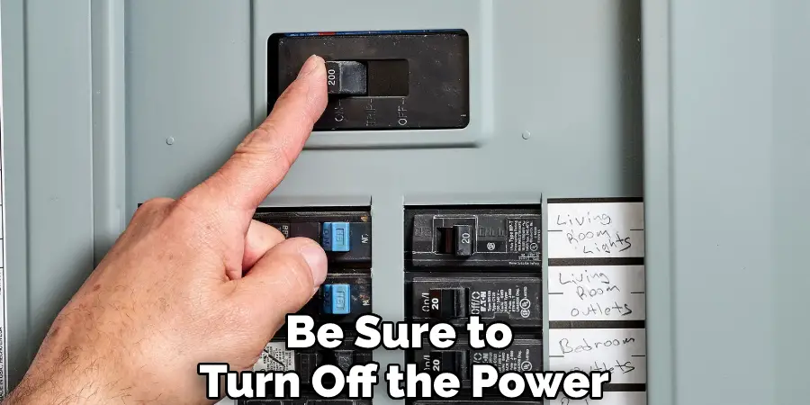 Be Sure to Turn Off the Power
