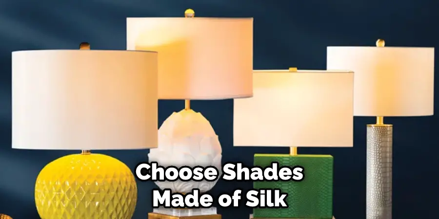 Choose Shades Made of Silk 