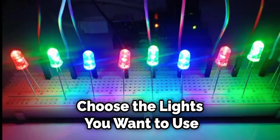 Choose the Lights You Want to Use