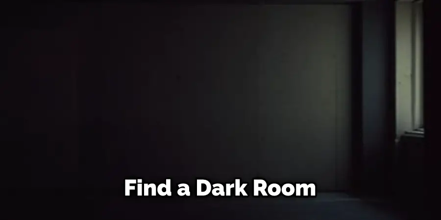 Find a Dark Room