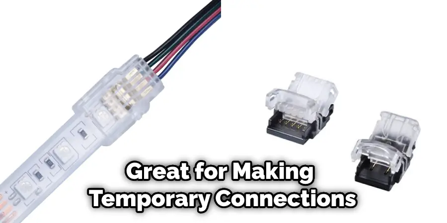 Great for Making Temporary Connections