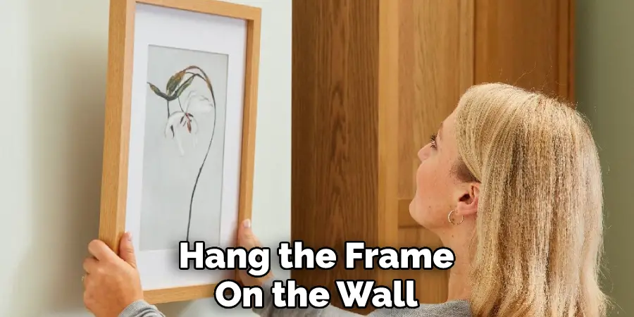 Hang the Frame On the Wall