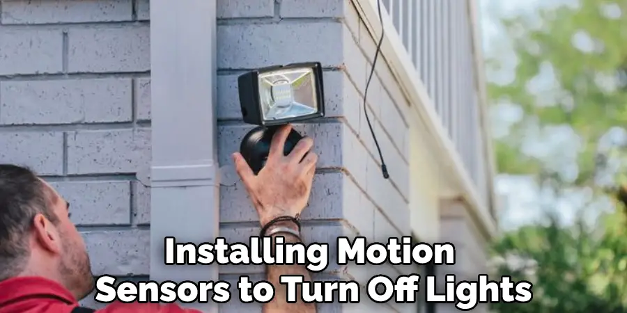 Installing Motion Sensors to Turn Off Lights