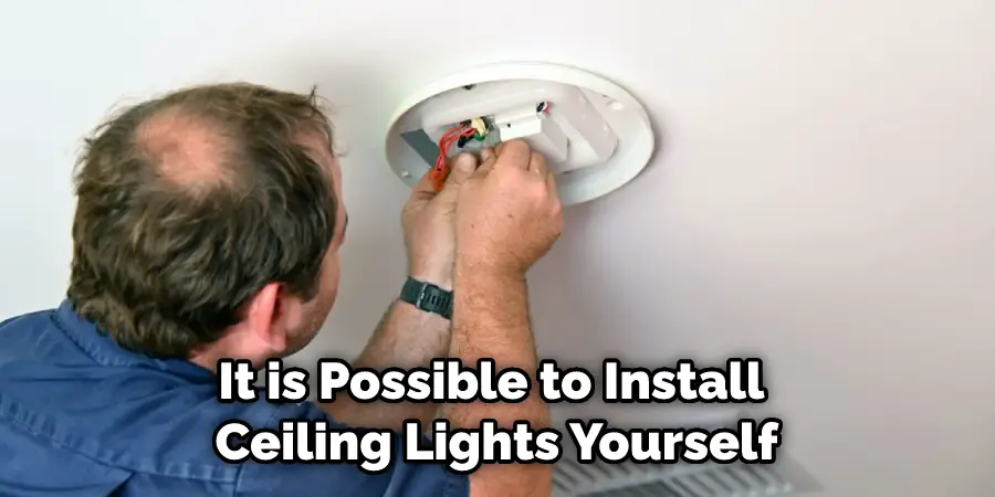 It is Possible to Install Ceiling Lights Yourself