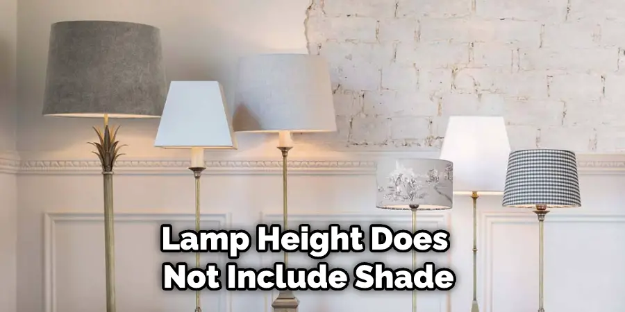 Lamp Height Does Not Include Shade