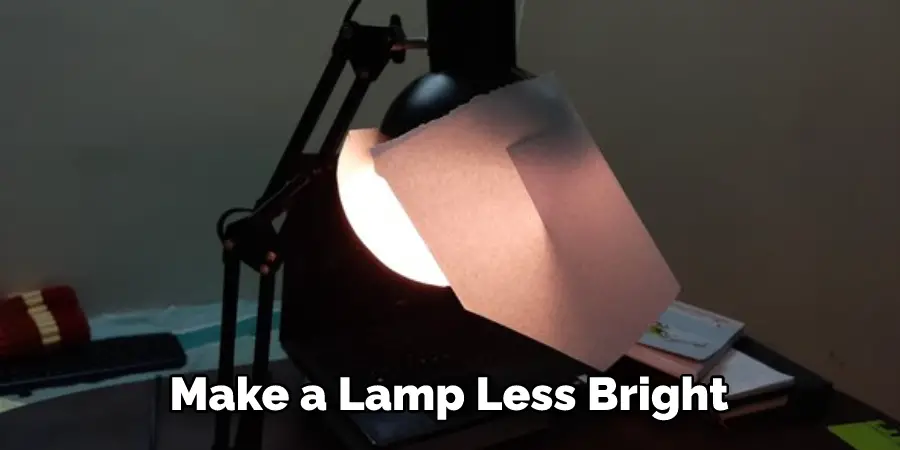 Make a Lamp Less Bright