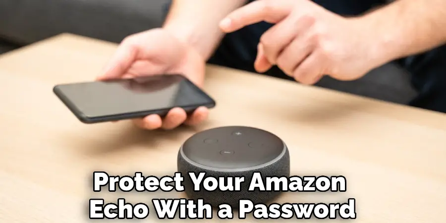 Protect Your Amazon Echo With a Password