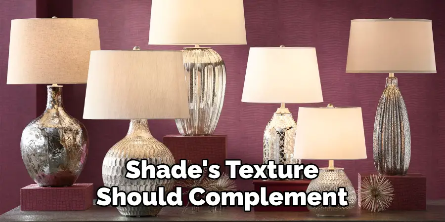 Shade's Texture Should Complement