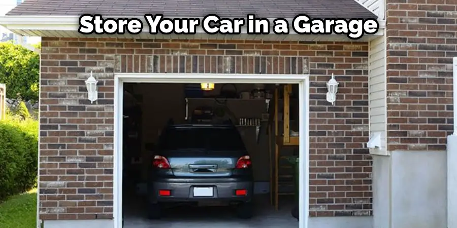 Store Your Car in a Garage
