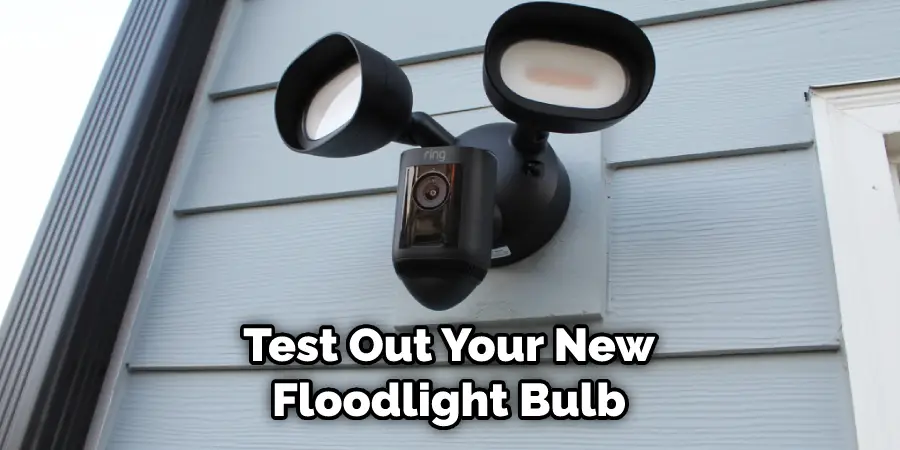  Test Out Your New Floodlight Bulb