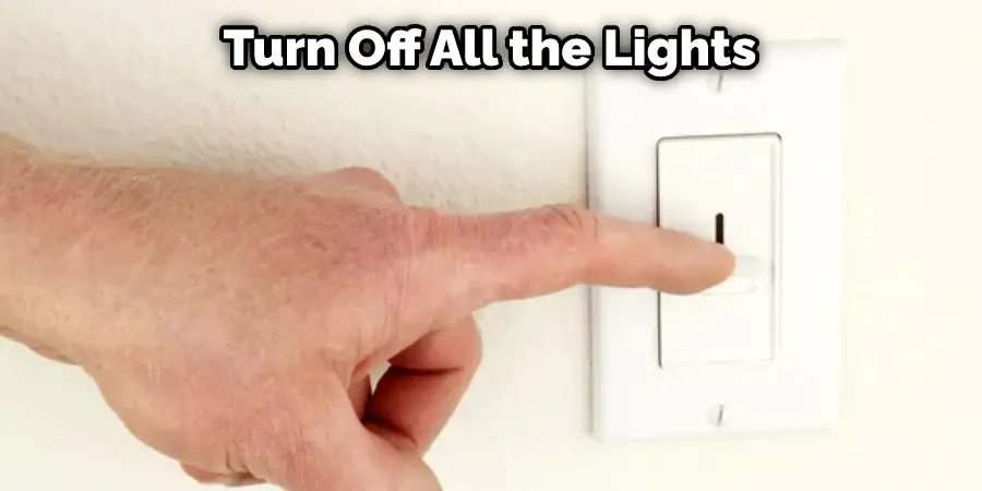 Turn Off All the Lights