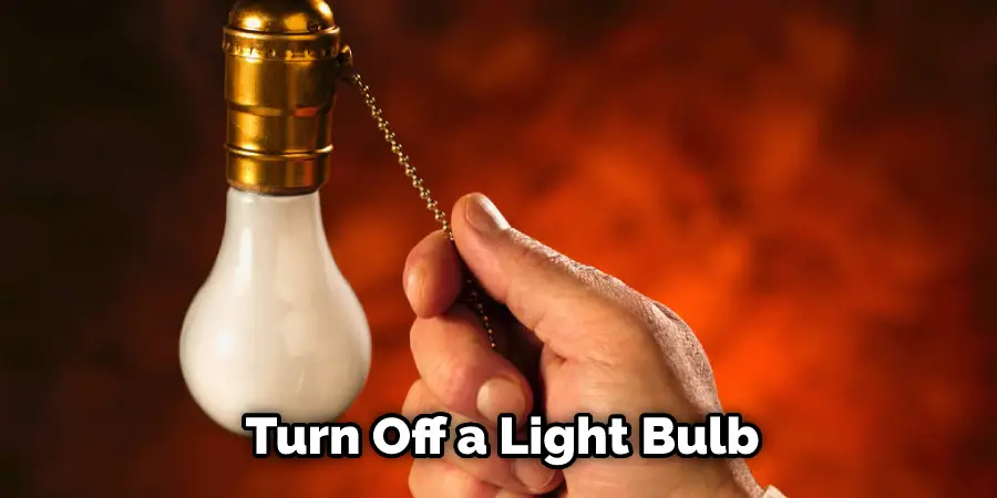  Turn Off a Light Bulb