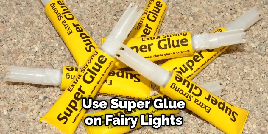  Use Super Glue on Fairy Lights
