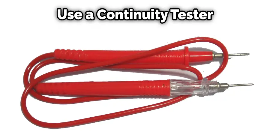Use a Continuity Tester