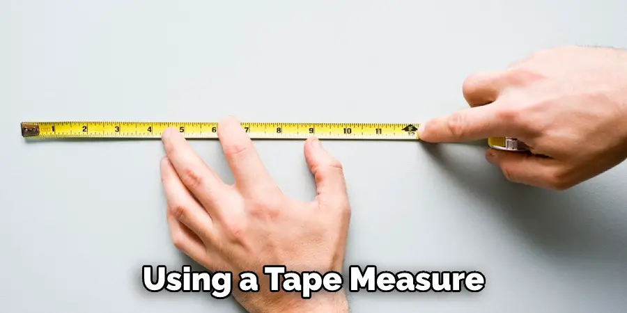 Using a Tape Measure