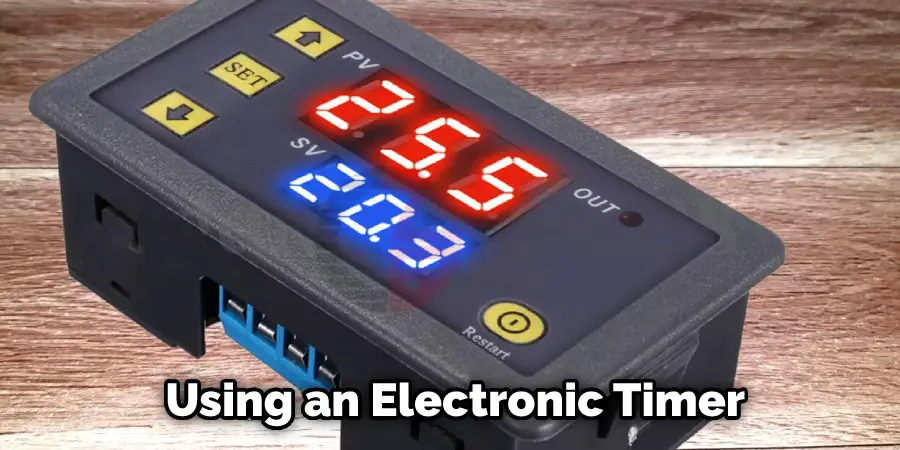  Using an Electronic Timer