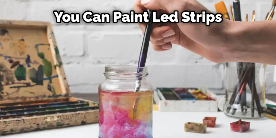 You Can Paint Led Strips