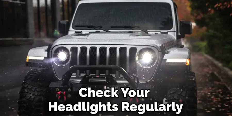 Check Your Headlights Regularly