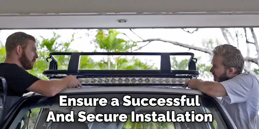 Ensure a Successful
And Secure Installation