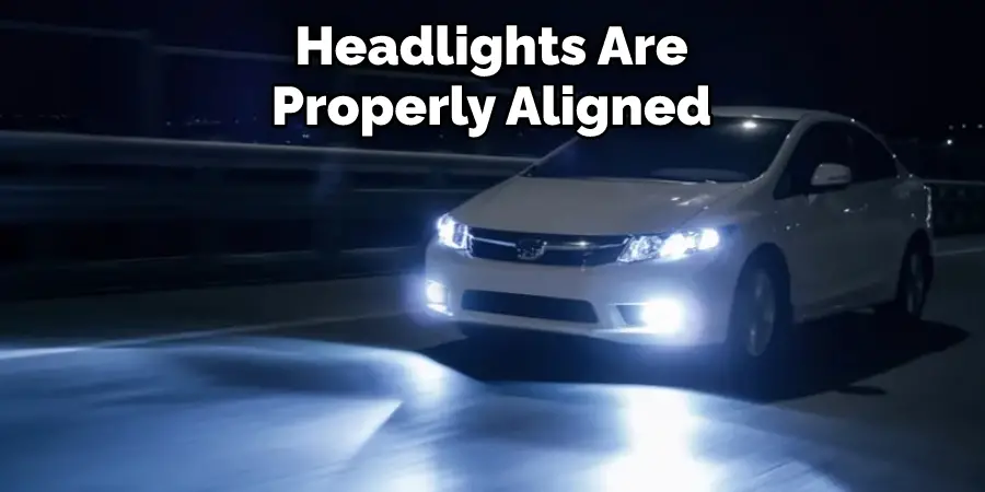 Headlights Are
Properly Aligned