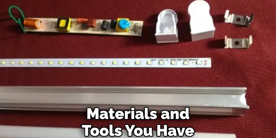 Materials and Tools You Have