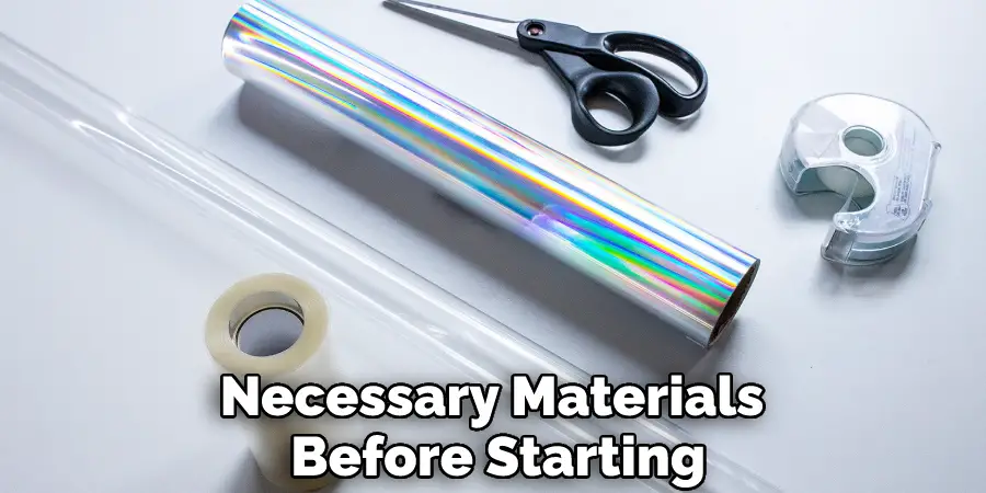 Necessary Materials Before Starting