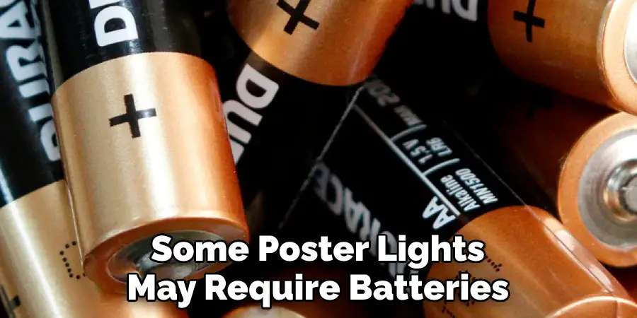 Some Poster Lights
May Require Batteries