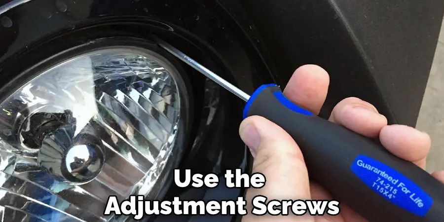 Use the Adjustment Screws