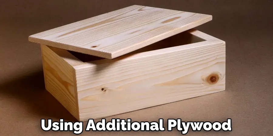 Using Additional Plywood