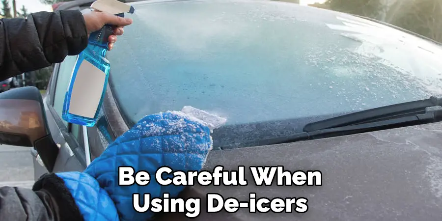 Be Careful When Using De-icers