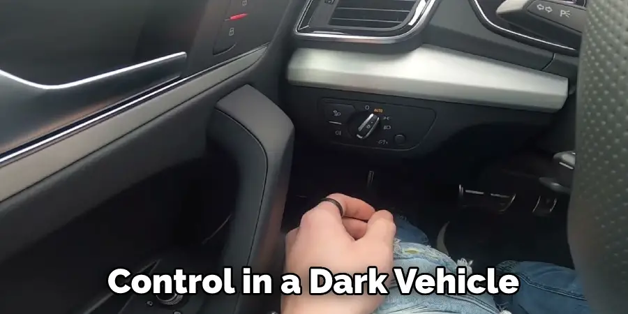 Control in a Dark Vehicle
