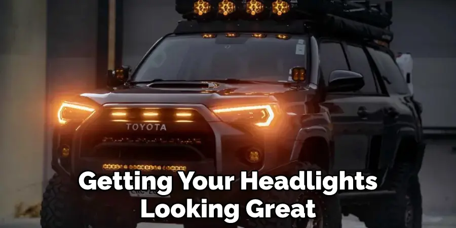 Getting Your Headlights Looking Great