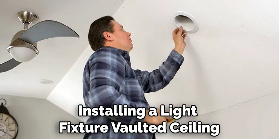Installing a Light Fixture Vaulted Ceiling