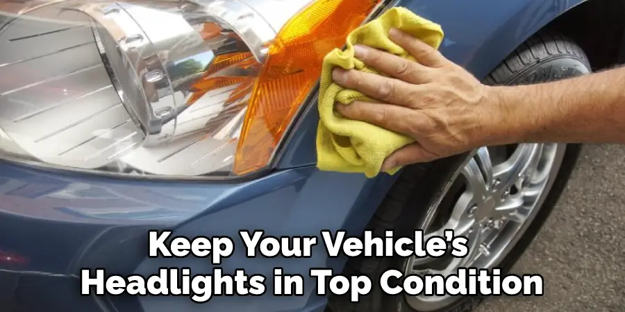 keep your vehicle’s headlights