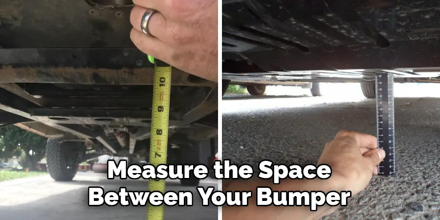 Measure the Space Between Your Bumper
